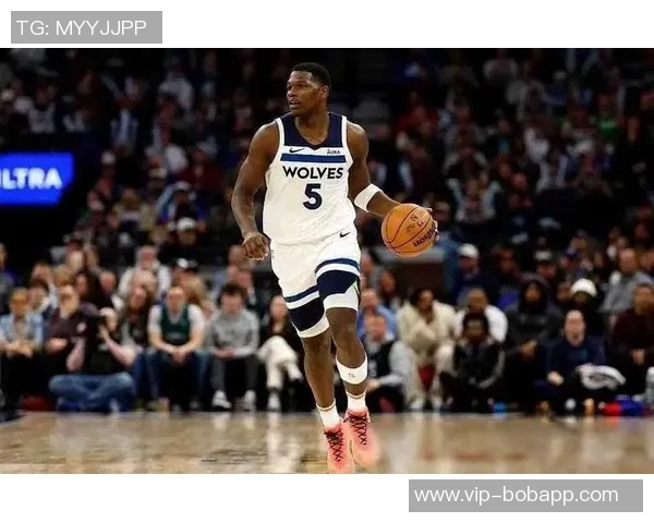 爱德华兹上半场表现亮眼15投6中三分球命中率不佳但仍斩获17分